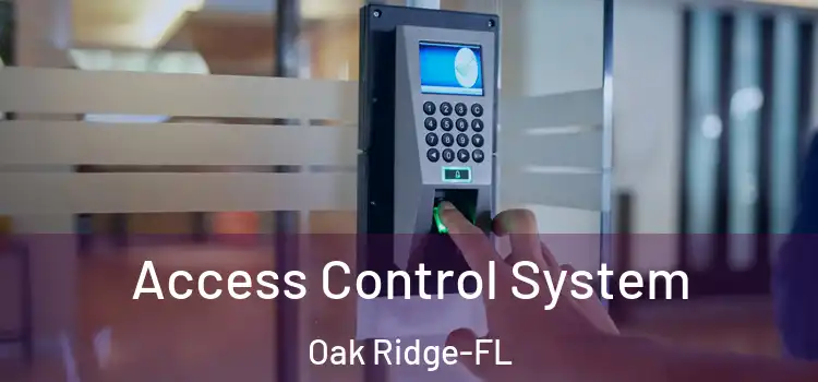  Access Control System Oak Ridge-FL