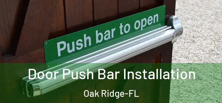 Door Push Bar Installation Oak Ridge-FL